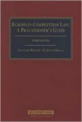 European Competition Law A Practitioner's Guide