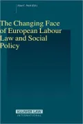 The Changing Face Of European Labour Law And Social Policy, Vol. 28