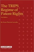 The Trips Regime Of Patent Rights, 2nd Edition