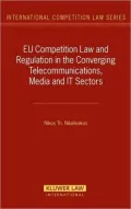EU Competition Law and Regulation in the Converging Telecommunications, Media and IT Sectors