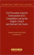 Civil Procedure Used for Enforcement of EC Competition Law by the English, French and German Civil Courts