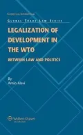 Legalization of Development in the WTO: Between Law and Politics