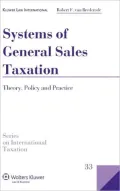 Systems of General Sales Taxation: Theory Policy and Practice