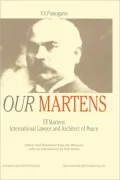 Our Martens, F.F. Martens Intl Lawyer & Architect Of Peace, By V