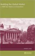 Building the Global Market A 4000 Year History of Derivatives