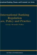 International Banking Regulation, Law Policy & Practice