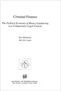 Criminal Finance, The Political Economy Of Money Laundering In A Comparative Legal Context