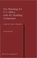 Tax Planning for U.S. MNCs with EU Holding Companies: Goals, Tools, Barriers