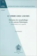 Le Verbe Grec Ancien: elements De Morphologie Et De Syntaxe Historiques