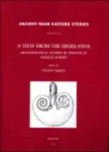 View from the Highlands: Studies in Honour of Charles Burney (Ancient Near Eastern Studies)