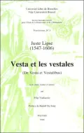 Juste Lipse (1547-1606) - Vesta et les vestales (de Vesta et Vestalibus)