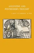 Augustine and Postmodern Thought: A New Alliance against Modernity?