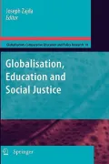 Globalization, Education and Social Justice (Globalisation, Comparative Education and Policy...