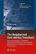 The Regularized Fast Hartley Transform: Optimal Formulation of Real-Data Fast Fourier Transf...