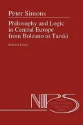 Philosophy and Logic in Central Europe from Bolzano to Tarski: Selected Essays