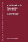 Island Constraints: Theory, Acquisition and Processing
