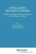Intelligent Decision Support: Handbook of Applications and Advances of the Rough Sets Theory