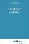 Models and Methods in the Philosophy of Science: Selected Essays