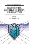 Consciousness, Cognitive Schemata, and Relativism: Multidisciplinary Explorations in Cognitive Science