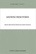 Knowing from Words: Western and Indian Philosophical Analysis of Understanding and Testimony