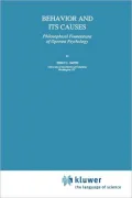 Behavior and Its Causes: Philosophical Foundations of Operant Psychology