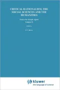 Critical Rationalism, the Social Sciences and the Humanities: Essays for Joseph Agassi, Volume II