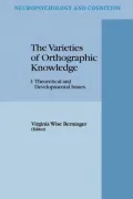 The Varieties of Orthographic Knowledgei: Theoretical and Developmental Issues