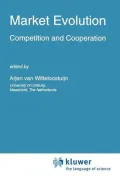 Market Evolution: Competition and Cooperation