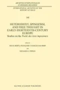 Heterodoxy, Spinozism, and Free Thought in Early-Eighteenth-Century Europe: Studies on the Traite Des Trois Imposteurs