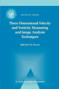 Three-Dimensional Velocity and Vorticity Measuring and Image Analysis Techniques: Lecture Notes from the Short Course Held in Zurich, Switzerland, 3-6