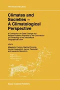 Climates and Societies - A Climatological Perspective: A Contribution on Global Change and Related Problems Prepared by the Commission on Climatology