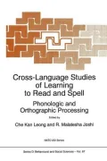 Cross-Language Studies of Learning to Read and Spell:: Phonologic and Orthographic Processing