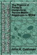 The Physics of Fluids in Hierarchical Porous Media: Angstroms to Miles