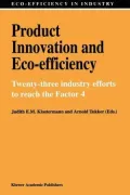 Product Innovation and Eco-Efficiency: Twenty-Two Industry Efforts to Reach the Factor 4