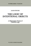 The Logic of Intentional Objects: A Meinongian Version of Classical Logic