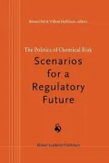 The Politics of Chemical Risk: Scenarios for a Regulatory Future