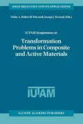 IUTAM Symposium on Transformation Problems in Composite and Active Materials