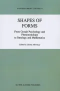 Shapes of Forms: From Gestalt Psychology and Phenomenology to Ontology and Mathematics