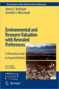 Environmental and Resource Valuation with Revealed Preferences: A Theoretical Guide to Empirical Models
