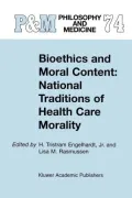 Bioethics and Moral Content: National Traditions of Health Care Morality: Papers Dedicated in Tribute to Kazumasa Hoshino