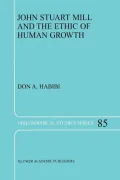 John Stuart Mill and the Ethic of Human Growth