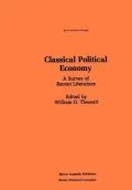 Classical Political Economy: A Survey of Recent Literature