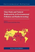 Man-Made and Natural Radioactivity in Environmental Pollution and Radiochronology