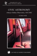 Civic Astronomy: Albany's Dudley Observatory, 1852-2002