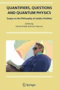 Quantifiers, Questions and Quantum Physics: Essays on the Philosophy of Jaakko Hintikka