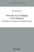From the Act of Judging to the Sentence: The Problem of Truth Bearers from Bolzano to Tarski