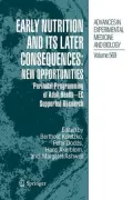 Early Nutrition and Its Later Consequences: New Opportunities: Perinatal Programming of Adult Health - EC Supported Research