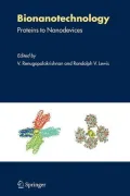 Bionanotechnology: Proteins to Nanodevices