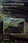 Primary Wood Processing: Principles and Practice