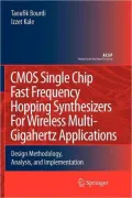 CMOS Single Chip Fast Frequency Hopping Synthesizers for Wireless Multi-Gigahertz Applications: Design Methodology, Analysis, and Implementation